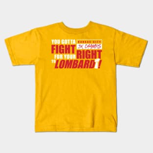 Fight For Your Right Kids T-Shirt